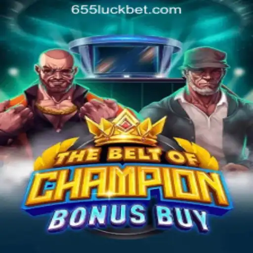 TheBeltOfChampionBonusBuy: An Exciting Gaming Adventure with 655luck Oficial Slots Brasil #1
